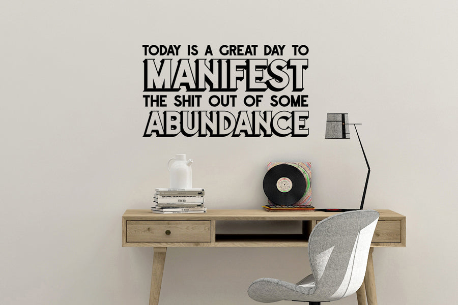 Wall Decal Manifest The Shit Out Of Some Abundance Sticker 32
