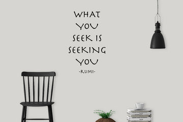Wall Decal What You Seek Is Seeking You Rumi Sticker 12.5